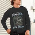 In A World Of Bookworms Be A Book Dragon Book Lover Reader Unisex Long Sleeve T-Shirt In A World Of Bookworms Be A Book Dragon Book Lover Reader Unisex Long Sleeve T-Shirt
