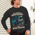 In a World Of Bookworms Be a Book Dragon Reading Unisex Long Sleeve T-Shirt In a World Of Bookworms Be a Book Dragon Reading Unisex Long Sleeve T-Shirt
