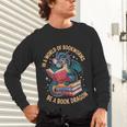 In A World Of Bookworms Be A Book Dragon Unisex Long Sleeve T-Shirt