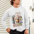 Girl Read Your Bible Christian Faith Jesus Book Unisex Long Sleeve T-Shirt