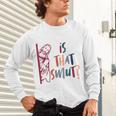 Jesus God Smut Reader Smut Reading Book Is That Smut Unisex Long Sleeve T-Shirt