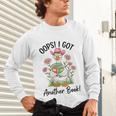Oops I Got Another Book Cute Goose Librarian Reading Teacher Unisex Long Sleeve T-Shirt