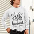 Plot Twist I'm Sober Women's Sobriety Book Reading Literary Unisex Long Sleeve T-Shirt