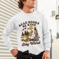 Read Books Be Kind Stay Weird Bookish Silly Goose Reading Unisex Long Sleeve T-Shirt
