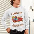 Smutty Book Lover I Like My Fictional Men Spicy Book Unisex Long Sleeve T-Shirt