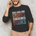 Ban Liars And Crooks Not History And Books Unisex Long Sleeve T-Shirt