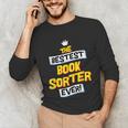 Best Book Sorter Job Occupation Unisex Long Sleeve T-Shirt Best Book Sorter Job Occupation Unisex Long Sleeve T-Shirt