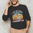 I Like Big Books Librarian Reading Teacher Book Lover Unisex Long Sleeve T-Shirt I Like Big Books Librarian Reading Teacher Book Lover Unisex Long Sleeve T-Shirt