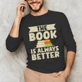 The Book Is Always Better Thriller Unisex Long Sleeve T-Shirt