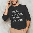 Book Chapter Verse Context Theology Christian Reformed Unisex Long Sleeve T-Shirt Book Chapter Verse Context Theology Christian Reformed Unisex Long Sleeve T-Shirt