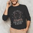 Book Club Shirts For Women Most Likely To Read One Day Unisex Long Sleeve T-Shirt Book Club Shirts For Women Most Likely To Read One Day Unisex Long Sleeve T-Shirt