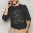 A Book A Day Keeps Reality Away Unisex Long Sleeve T-Shirt