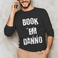 Book 'Em Danno Unisex Long Sleeve T-Shirt Book 'Em Danno Unisex Long Sleeve T-Shirt