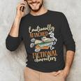 Book Lover Emotionally Attached To Fictional Characters Unisex Long Sleeve T-Shirt Book Lover Emotionally Attached To Fictional Characters Unisex Long Sleeve T-Shirt