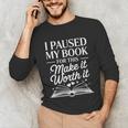 Book Lover Reading Quote For Reading Teacher Unisex Long Sleeve T-Shirt