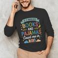 Book Lovers Reading Bedtime Cozy Pajama For Librarians Unisex Long Sleeve T-Shirt