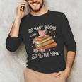 Book Reading Kafee Librarian Vele Books And Little Time Unisex Long Sleeve T-Shirt