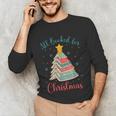 All Booked For Christmas Tree Book Bookish Christmas Unisex Long Sleeve T-Shirt