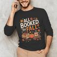 All Booked For Fall Pumpkin Books Thanksgiving Autumn Leaves Unisex Long Sleeve T-Shirt All Booked For Fall Pumpkin Books Thanksgiving Autumn Leaves Unisex Long Sleeve T-Shirt