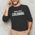 Books Coffee Coloring Unisex Long Sleeve T-Shirt