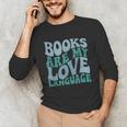 Books Are My Love Language Retro Book Quote Unisex Long Sleeve T-Shirt Books Are My Love Language Retro Book Quote Unisex Long Sleeve T-Shirt