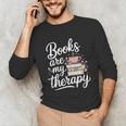 Books Are My Therapy Book Lover Coffee Books Flowers Bookish Unisex Long Sleeve T-Shirt Books Are My Therapy Book Lover Coffee Books Flowers Bookish Unisex Long Sleeve T-Shirt