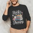 Books Are My Therapy Reading Lover Cozy Environment Unisex Long Sleeve T-Shirt Books Are My Therapy Reading Lover Cozy Environment Unisex Long Sleeve T-Shirt