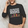 Never Too Many Books Read Book Reading Librarian Men Women Unisex Long Sleeve T-Shirt
