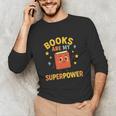 Books Are My Superpower Cute Reading Lover Unisex Long Sleeve T-Shirt Books Are My Superpower Cute Reading Lover Unisex Long Sleeve T-Shirt