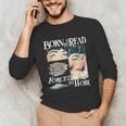 Born To Read Forced To Work Bookish Book Addict Book Lover Unisex Long Sleeve T-Shirt