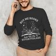 Buy Me Books And Tell Me To STFUATTDLAGG Smutt Book Reader Unisex Long Sleeve T-Shirt Buy Me Books And Tell Me To STFUATTDLAGG Smutt Book Reader Unisex Long Sleeve T-Shirt