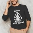 Caution Slippery When Reading Book Lover Unisex Long Sleeve T-Shirt
