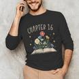 Chapter 16th Birthday Bookworm 16 Years Old For Book Lovers Unisex Long Sleeve T-Shirt