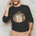 I Closed My Book To Be Here Fall Pumpkin Unisex Long Sleeve T-Shirt