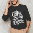 Coffee Cats & Books Reading Book Lover Reader Unisex Long Sleeve T-Shirt Coffee Cats & Books Reading Book Lover Reader Unisex Long Sleeve T-Shirt