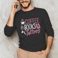 Coffee Lover Shirt Coffee And Books And Tattoos Men Women Unisex Long Sleeve T-Shirt