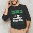 Dad Joke Why Was The Math Book Sad Pun Dad Jokes Unisex Long Sleeve T-Shirt Dad Joke Why Was The Math Book Sad Pun Dad Jokes Unisex Long Sleeve T-Shirt