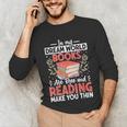 In My Dream World Books Are Free And Reading Make You Unisex Long Sleeve T-Shirt In My Dream World Books Are Free And Reading Make You Unisex Long Sleeve T-Shirt