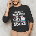 Easily Distracted By Cats And Books Cute Cat And Book Lovers Unisex Long Sleeve T-Shirt Easily Distracted By Cats And Books Cute Cat And Book Lovers Unisex Long Sleeve T-Shirt