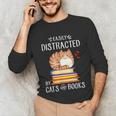Easily Distracted By Cats And Books Reading Lover Bookish Unisex Long Sleeve T-Shirt Easily Distracted By Cats And Books Reading Lover Bookish Unisex Long Sleeve T-Shirt