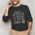 Easily Distracted By Knitting Books And Yarn Quote Reader Unisex Long Sleeve T-Shirt