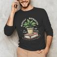 Easily Distracted By Plants And Books Unisex Long Sleeve T-Shirt