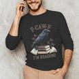 F-CAW-F Crow Book Lover Reader Gothic Humor Unisex Long Sleeve T-Shirt