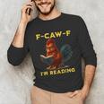 F-CAW-F I'm Reading Chicken Book Lover Introvert Meme Unisex Long Sleeve T-Shirt
