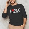Fun I Love My Library Book Reader Bookworm Librarian Costume Unisex Long Sleeve T-Shirt