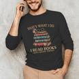 Geek That's What I Do I Read Books Bookworm Book Lover Nerd Unisex Long Sleeve T-Shirt Geek That's What I Do I Read Books Bookworm Book Lover Nerd Unisex Long Sleeve T-Shirt