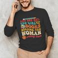 The Girl With The Books Became The Woman Writing Them Unisex Long Sleeve T-Shirt