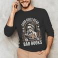 Good Girls Read Bad Books Unisex Long Sleeve T-Shirt