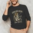 Good Girls Read Bad Books Vintage Skeleton Reader Unisex Long Sleeve T-Shirt Good Girls Read Bad Books Vintage Skeleton Reader Unisex Long Sleeve T-Shirt