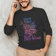 Good Girls Read Dirty Books Apparel Unisex Long Sleeve T-Shirt Good Girls Read Dirty Books Apparel Unisex Long Sleeve T-Shirt
